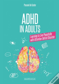 Capa do artigo Adhd In Adults - Learning To Live Peacefully With Attention Deficit Disorders