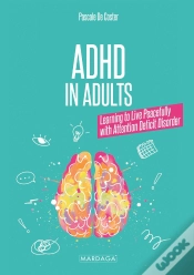 Capa do artigo Adhd In Adults - Learning To Live Peacefully With Attention Deficit Disorders