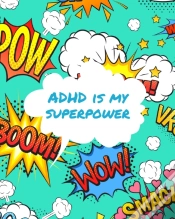 Capa do artigo Adhd Is My Superpower