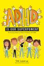 Adhd Is Our Superpower - Preview