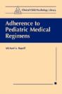Adherence To Pediatric Medical Regimens - Preview