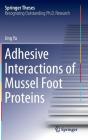 Adhesive Interactions Of Mussel Foot Proteins - Preview