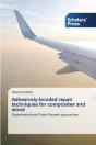 Adhesively-Bonded Repair Techniques For Composites And Wood - Preview