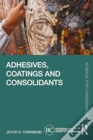 Adhesives, Coatings And Consolidants