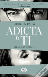 Adicta A Ti (Eres Mi Adicción 1)