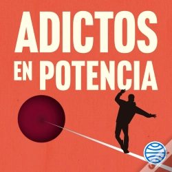 Capa do artigo Adictos En Potencia