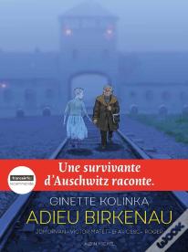 Adieu Birkenau : Une Survivante D'Auschwitz Raconte