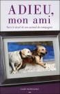 Adieu Mon Ami - Faire Le Deuil De Son Animal De Compagnie - Preview