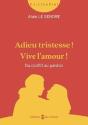 Adieu Tristesse ! Vive L'Amour ! Du Conflit Au Pardon - Preview
