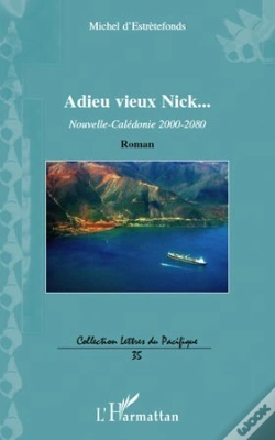 Capa do artigo Adieu Vieux Nick... Nouvelle-Calédonie 2000-2080 Roman