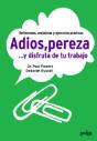 Adiós, Pereza ... Y Disfruta De Tu Trabajo - Preview