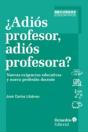 ¿Adiós Profesor, Adiós Profesora? - Preview