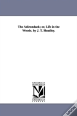 Capa do artigo Adirondack; Or, Life In The Woods. By J. T. Headley.