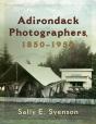 Adirondack Photographers, 1850-1950 - Preview