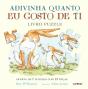 Adivinha o Quanto Gosto de Ti - Preview
