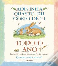 Adivinha Quanto Eu Gosto de Ti  - Todo o Ano