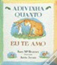 Adivinha Quanto Eu Te Amo