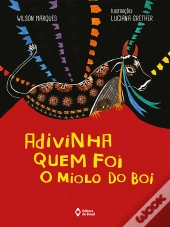 Adivinha Quem Foi O Miolo Do Boi