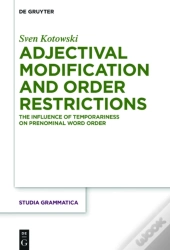 Adjectival Modification And Order Restrictions