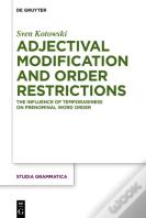Adjectival Modification And Order Restrictions