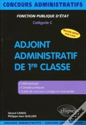Adjoint Administratif De 1re Classe - 3e Édition