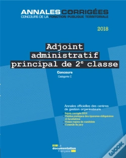 Capa do artigo Adjoint Administratif Principal 2e Classe 2018 ; Concours Externe, Interne, Catégorie C