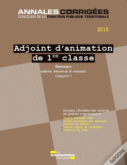 Capa do artigo Adjoint D'Animations De 1ère Classe ; Concours 2015 : Externe, Interne Et 3e Concours, Catégorie C