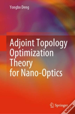 Capa do artigo Adjoint Topology Optimization Theory For Nano-Optics