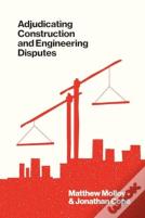 Adjudicating Construction And Engineering Disputes