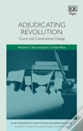Adjudicating Revolution - Courts And Constitutional Change