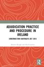 Adjudication Practice And Procedure In Ireland - Preview
