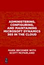Administering, Configuring, And Maintaining Microsoft Dynamics 365 In The Cloud - Preview