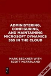 Capa do artigo Administering, Configuring, And Maintaining Microsoft Dynamics 365 In The Cloud