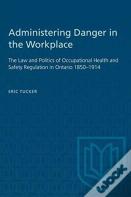 Administering Danger In The Workplace