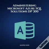 Capa do artigo Administering Microsoft Azure Sql Solutions Dp 300