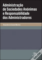 Administração de Sociedades Anónimas e Responsabilidade dos Administradores