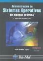 Administración De Sistemas Operativos. Un Enfoque Práctico. 2ª Edición - Preview