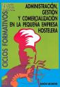 Administración, Gestión Y Comercialización En La Pequeña Empresa Hostelera - Preview