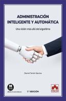 Administracion Inteligente Y Automatica. Una Vision Mas Alla Del