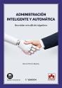 Administracion Inteligente Y Automatica. Una Vision Mas Alla Del - Preview