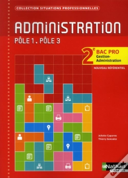 Capa do artigo Administration 2e Bac Pro Gestion-Administ Ptle 1 Ptle 3 (Situations Professionnelles) Eleve 2012