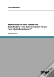 Capa do artigo Administration Eines Teams Von Bildarbeitern - Eine Dokumentation Fur Das Fach Ã¢Â‚¬Å¾Betriebssysteme Ii"