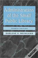 Administration Of The Small Public Library
