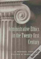 Administrative Ethics In The Twenty-First Century