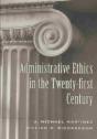 Administrative Ethics In The Twenty-First Century - Preview