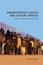 Administrative Justice And Asylum Appeals - Preview