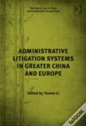 Administrative Litigation Systems In Greater China And Europe