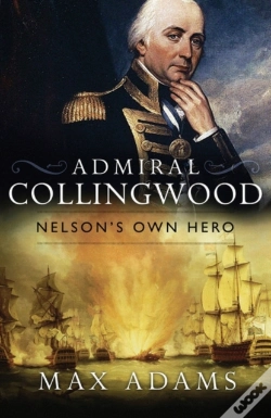 Capa do artigo Admiral Collingwood: Nelson'S Own Hero