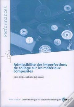 Capa do artigo Admissibilite Des Imperfections De Collage Sur Les Materiaux Composites ; Performances Resultats Des A