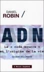 Adn ; Le Code Source Et L'Origine De La Vie - Preview